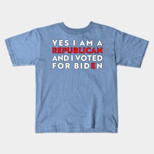 Yes i am a republican and i Voted for Biden Kids T-Shirt